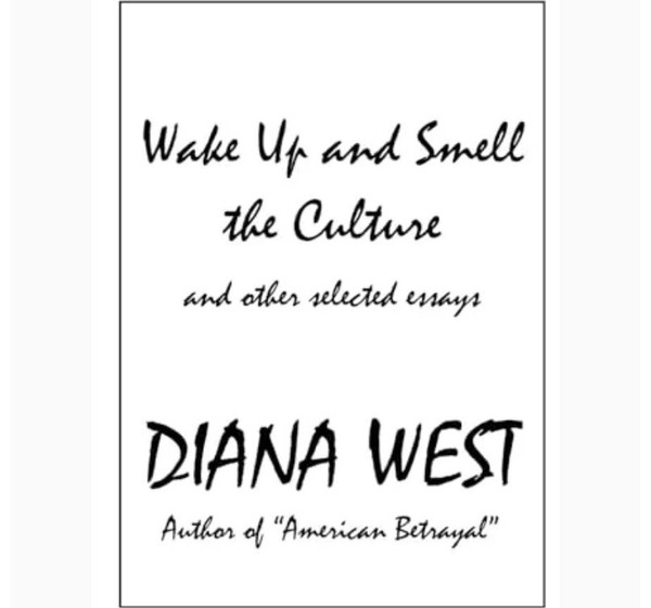 Diana West’s New Book ‘Wake Up and Smell the Culture’ Explains Everything
