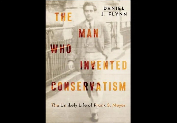 Must Read Book: The Man Who Invented Conservatism by Daniel J. Flynn