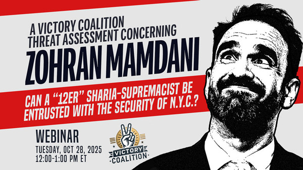Today’s Must Watch Webinar: A Victory Coalition Threat Assessment Concerning Zohran Mamdani