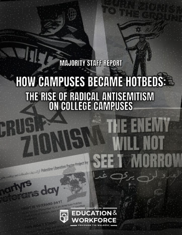 House Republicans Release Bombshell Report on Antisemitism in Higher Ed