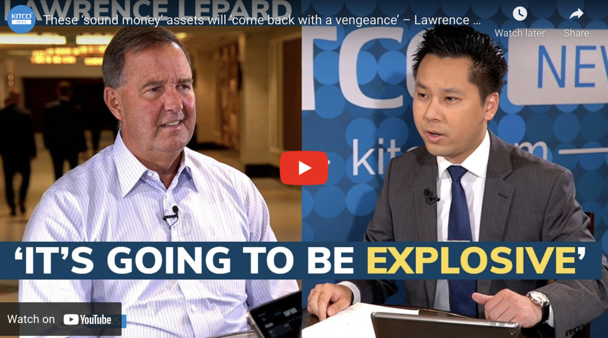 These 'sound money' assets will 'come back with a vengeance' - Lawrence Lepard
