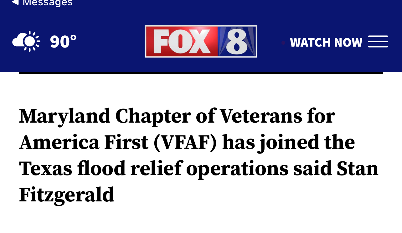 Associated Press numerous Fox, CBS, NBC, ABC, outlets over “Maryland Chapter of Veterans for America First (VFAF) has joined the Texas flood relief operations