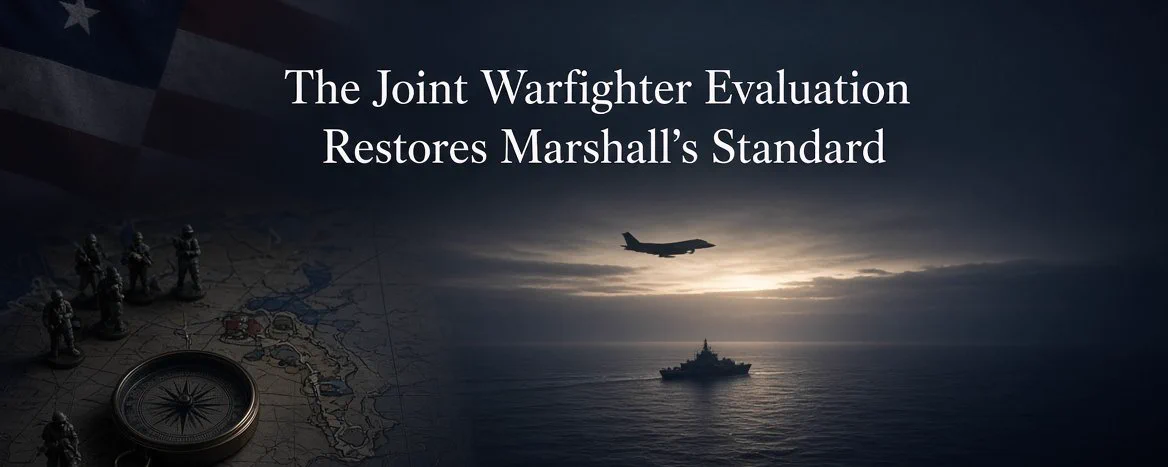 Secretary Hegseth’s Joint Warfighter Evaluation Restores Marshall’s Standard