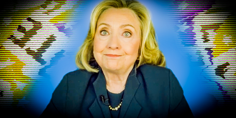 Hillary Clinton Preemptively Warns that 'Right Wing Extremists' Plan to 'Literally Steal' 2024 Election