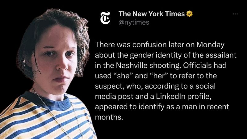 New York Times absurdly apologizes for misgendering trans shooter who murdered Christians in Nashville school shooting