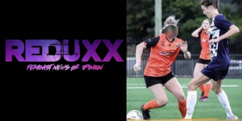 BREAKING: Australian government THREATENS women’s mag Reduxx for identifying male trans footballer accused of injuring women