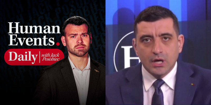 HUMAN EVENTS DAILY: Romania's George Simion warns of EU censorship push 