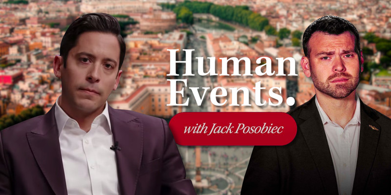 HUMAN EVENTS DAILY: Don’t fall for the fake Vatican-Trump conflict story