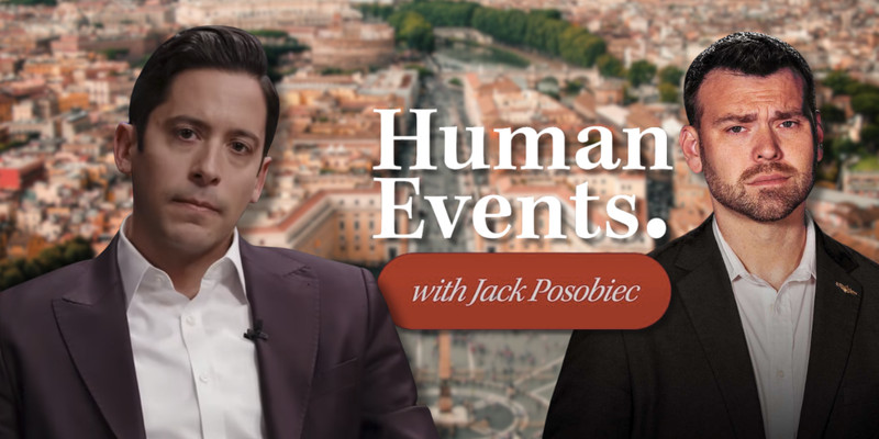 HUMAN EVENTS DAILY: Don’t fall for the fake Vatican-Trump conflict story