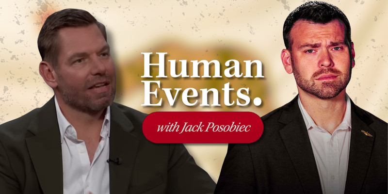 HUMAN EVENTS DAILY: It's 'ridiculous' to think Democrats didn't know about skeletons in Swalwell's closet