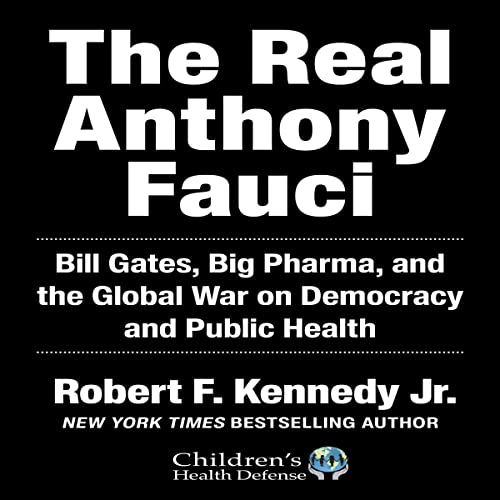 Robert F. Kennedy Jr.’s Book About Fauci Goes Mainstream in New Documentary 