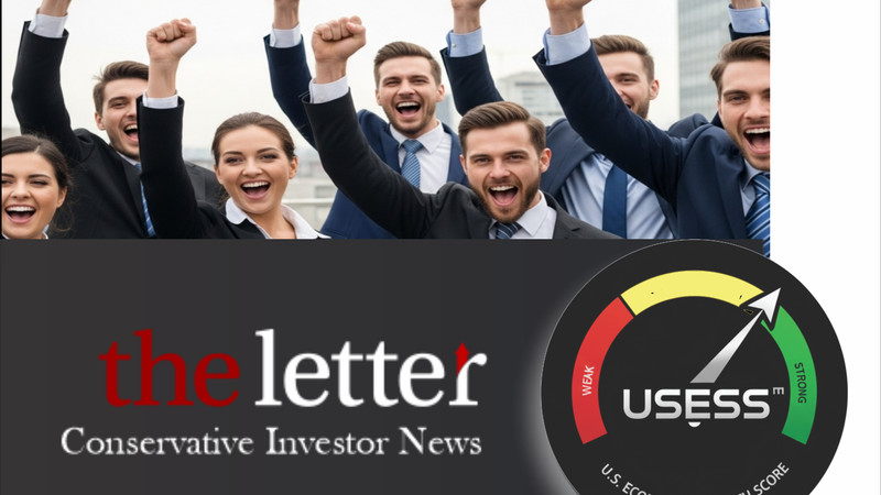 INTRODUCING - TheLetter™ U.S. Economy Strength Score (USESS™) – A New Weekly Benchmark