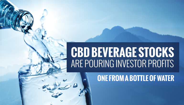 CBD Beverage Stocks Are Pouring Investor Profits