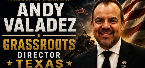 Andy Valadez Appointed Grassroots Director, Texas State Chapter, Veterans for America First