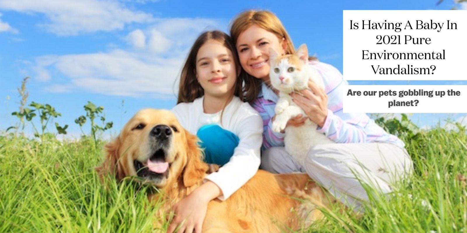 Leftists proclaim kids and pets are bad for the environment