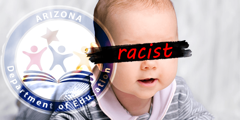 3-month-old babies are racist, says Arizona Department of Education's 'equity' toolkit