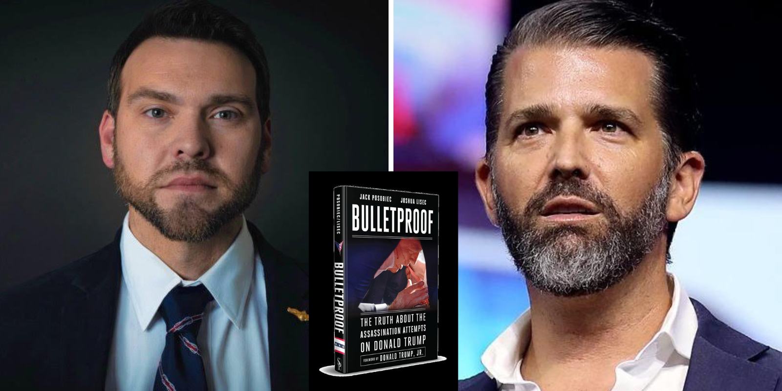 Donald Trump Jr. to pen foreword for Posobiec and Lisec's Bulletproof: The Truth about the Assassination Attempts on Donald Trump