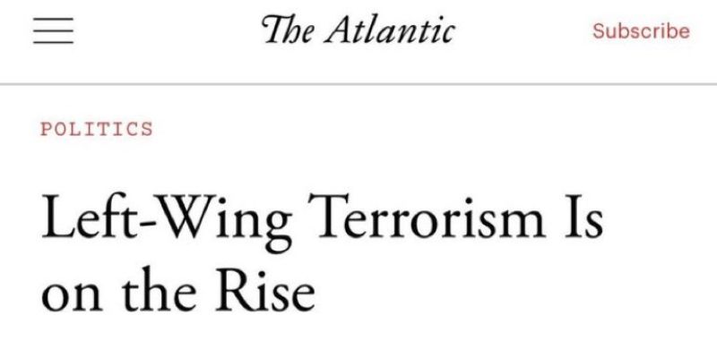 The Atlantic admits left-wing violence is on the rise