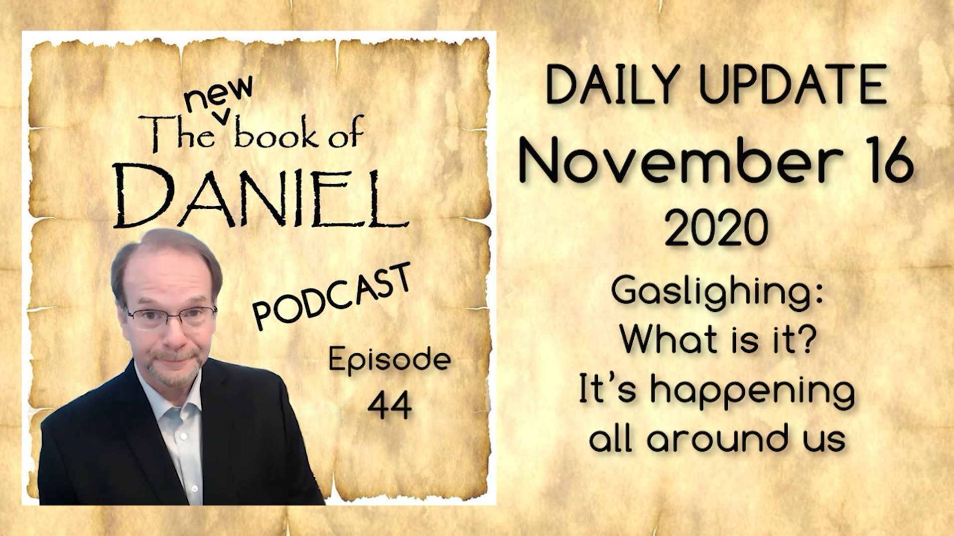 New Book of Daniel Podcast – What is Gaslighting? It’s Everywhere These Days