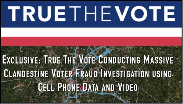 'True The Vote' Conducting Massive Voter Fraud Investigation