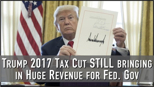 Trump Tax Cuts Increased Fed Revenue & Cut Personal Taxes