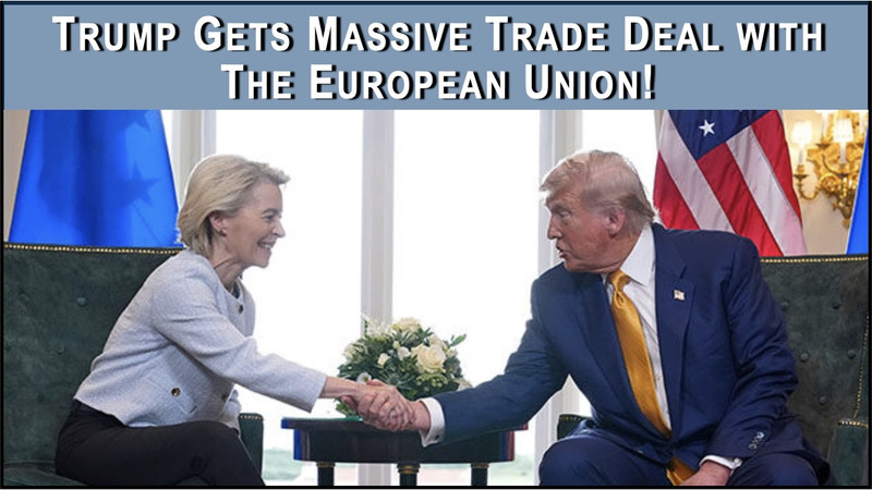 Trump Announces Massive EU Trade Deal