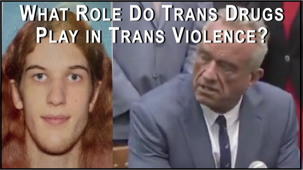 RFK Jr To Investigate Role of Trans Drugs in Trans Violence