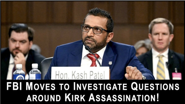 FBI Looking Deeper into Kirk Assassination Questions
