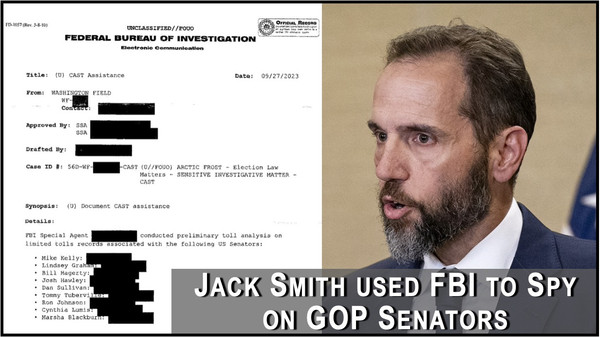 Jack Smith Spied on GOP Senators - Patel Acts