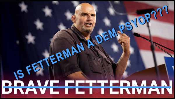 Who is John Fetterman REALLY???