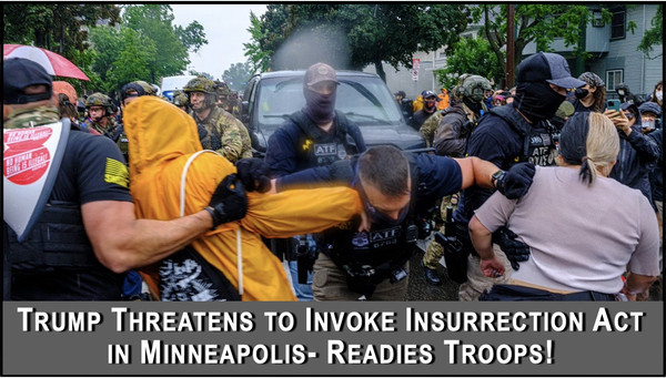 Trump Threatens Insurrection Act - Readies Troops