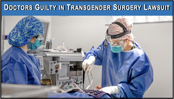 Doctors found Guilty in Transgender Surgery Lawsuit