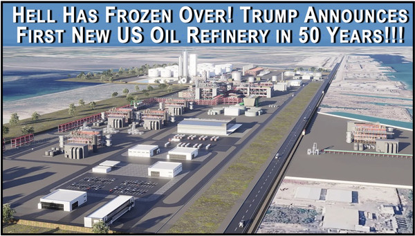 Trump Announces New US Oil Refinery in TX!
