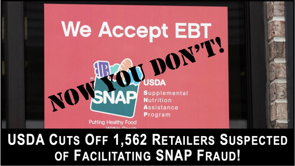 USDA Shutting Down Stores because of SNAP Fraud