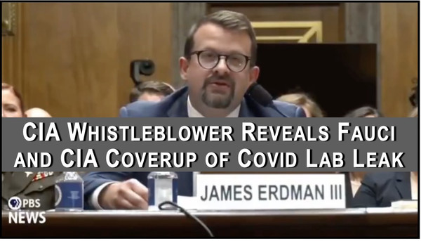 Whistleblower Says CIA and Fauci Covered Up Lab Leak