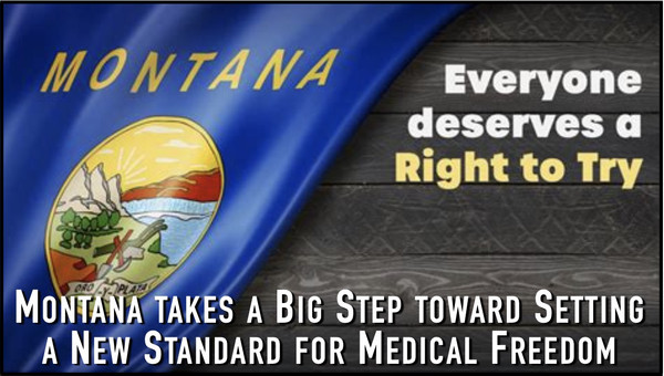 Montana Goes Further than Anyone on Right to Try