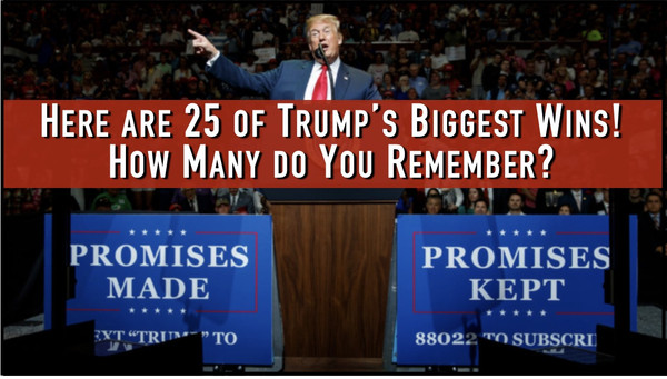25 Trump Accomplishment Every American Must Know