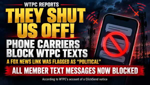 The WTPC is Being Censored by Phone Carriers!